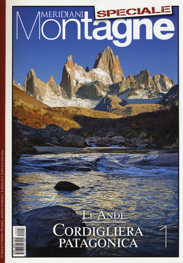 Le Ande. Speciale. Con cartina. Vol. 1: Cordigliera patagonica Le Ande. Speciale. Con cartina. Vol. 1: Cordigliera patagonica