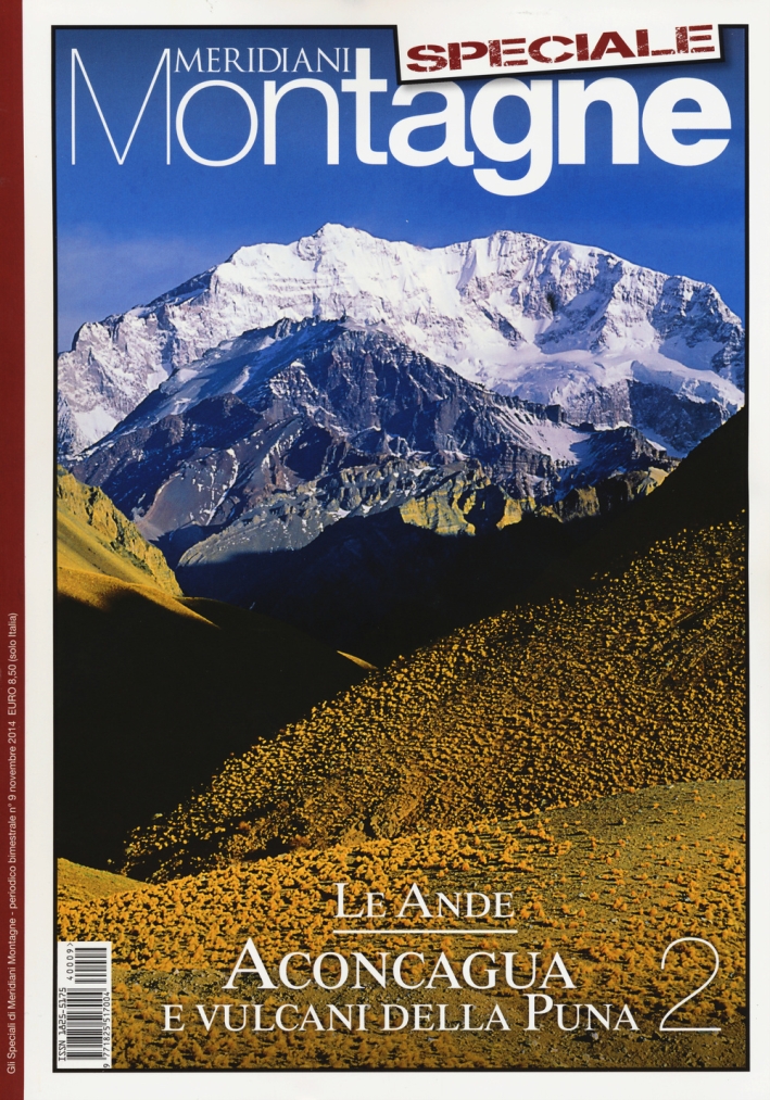 Le Ande. Speciale. Con cartina. Vol. 2: Aconcagua e i vulcani della Puna Le Ande. Speciale. Con cartina. Vol. 2: Aconcagua e i vulcani della Puna