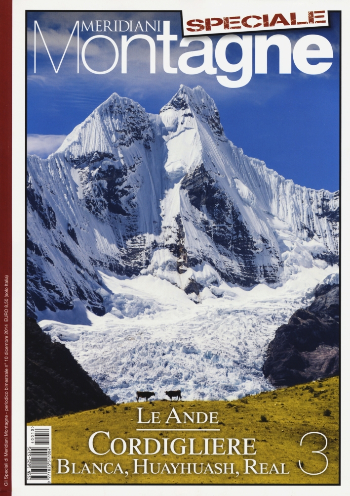 Le Ande. Speciale. Con cartina. Vol. 3: Cordigliere Blanca, Huayhuash, Real Le Ande. Speciale. Con cartina. Vol. 3: Cordigliere Blanca, Huayhuash, Real