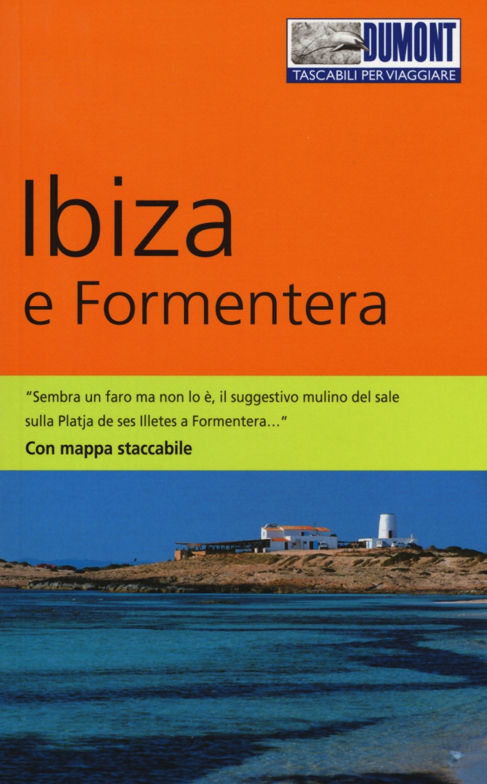 Ibiza e Formentera. Con mappa Ibiza e Formentera. Con mappa