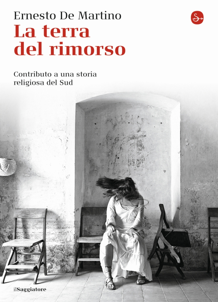 La terra del rimorso. Contributo a una storia religiosa del Sud La terra del rimorso. Contributo a una storia religiosa del Sud