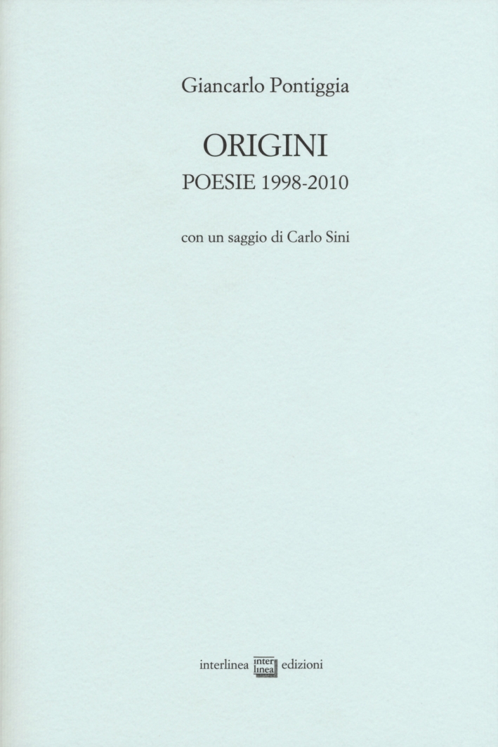 Origini. Poesie 1998-2010 Origini. Poesie 1998-2010