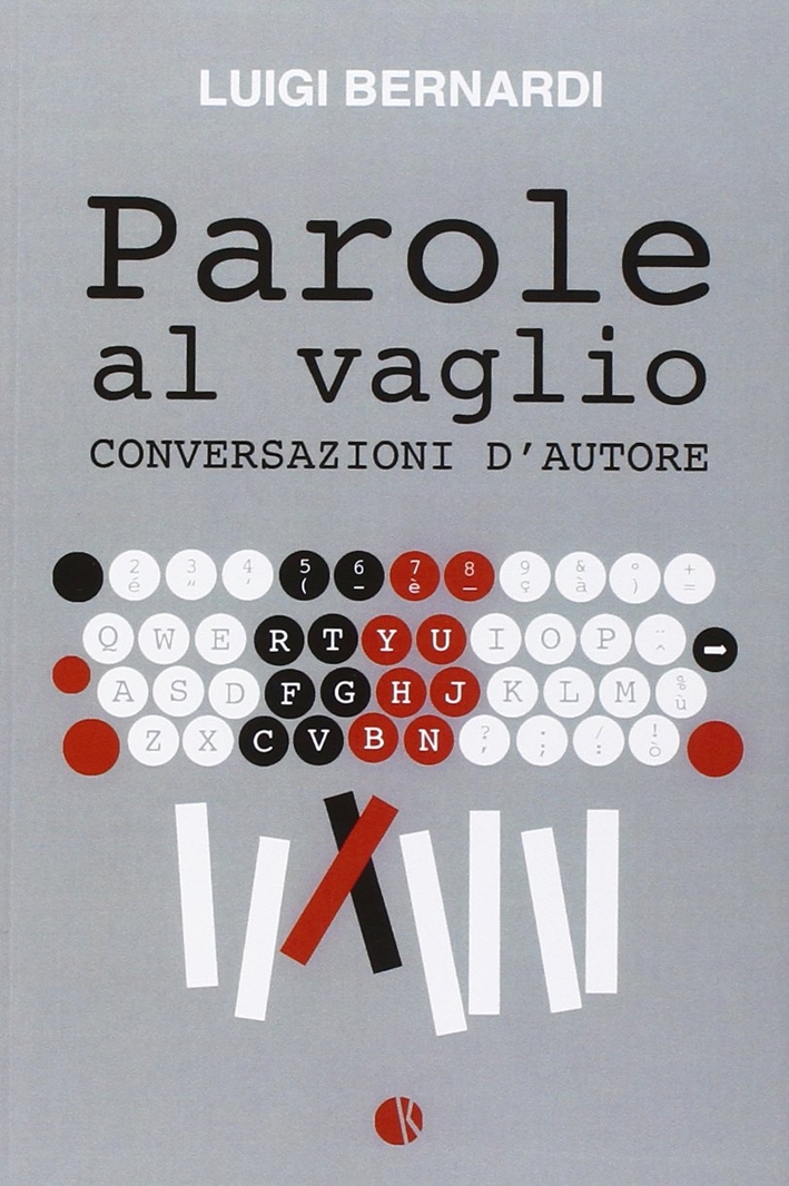 Parole al vaglio. Conversazioni d'autore Parole al vaglio. Conversazioni d'autore