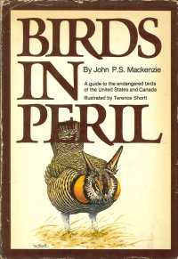 Birds in Peril: a Guide to the Endangered Birds of the United States and Canada