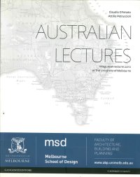 Australian lectures. Miegunyah lectures 2010 at the University of Melbourne