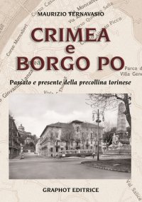 Crimea e Borgo Po. Passato e presente della precollina torinese