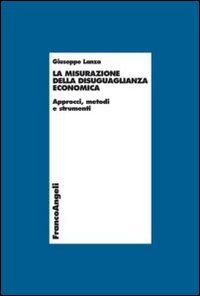 La misurazione della disuguaglianza economica. Approcci, metodi e strumenti