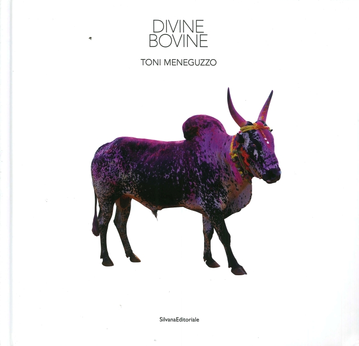 Toni Meneguzzo. Divine Bovine Toni Meneguzzo. Divine Bovine