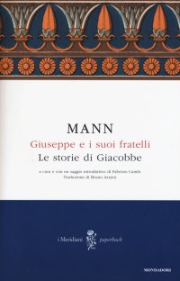 Giuseppe e i suoi fratelli. Vol. 1: Le storie di Giacobbe