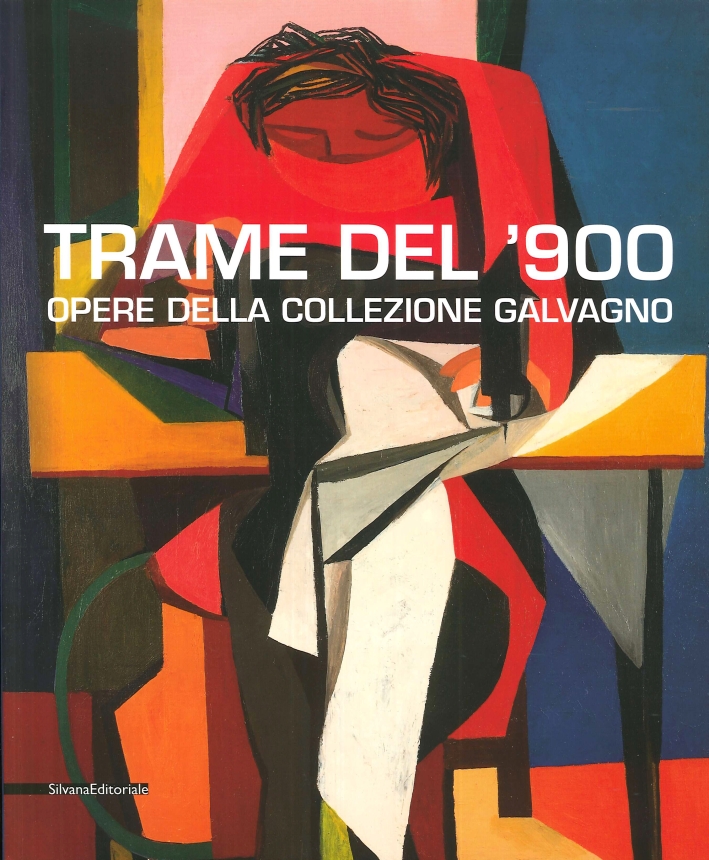Trame del '900. Opere della collezione Galvagno Trame del '900. Opere della collezione Galvagno