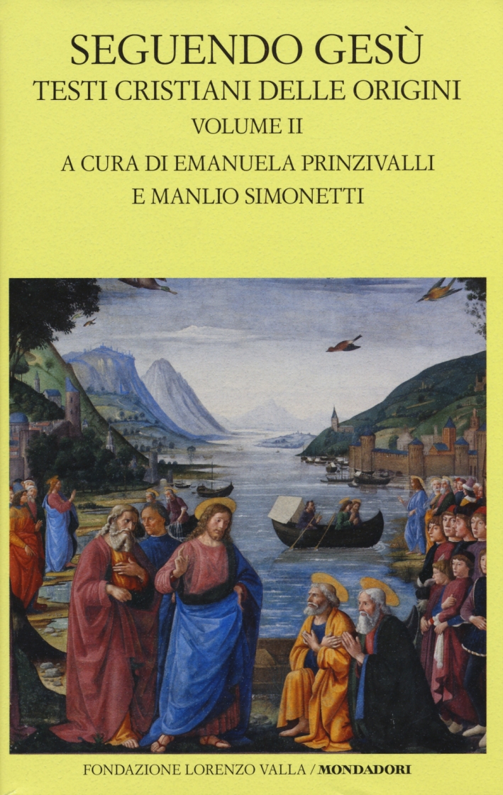 Seguendo Gesù. Testi cristiani delle origini. Testo greco a fronte. Vol. 2 Seguendo Gesù. Testi cristiani delle origini. Testo greco a fronte. Vol. 2