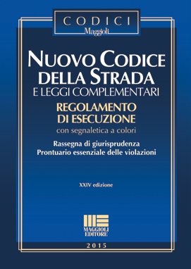 Nuovo Codice della Strada e leggi complementari Nuovo Codice della Strada e leggi complementari