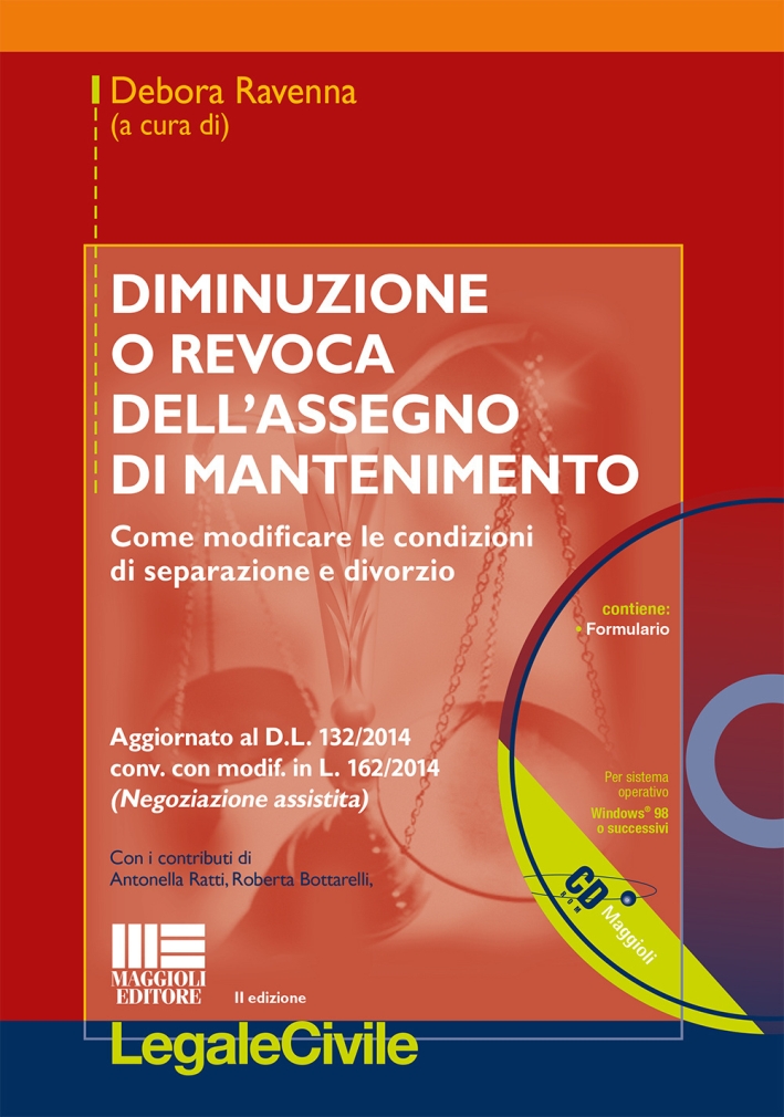 Diminuzione o revoca dell'assegno di mantenimento. Come modificare le condizioni di separazione e divorzio. Con CD-ROM Diminuzione o revoca dell'assegno di mantenimento. Come modificare le condizioni di separazione e divorzio. Con CD-ROM