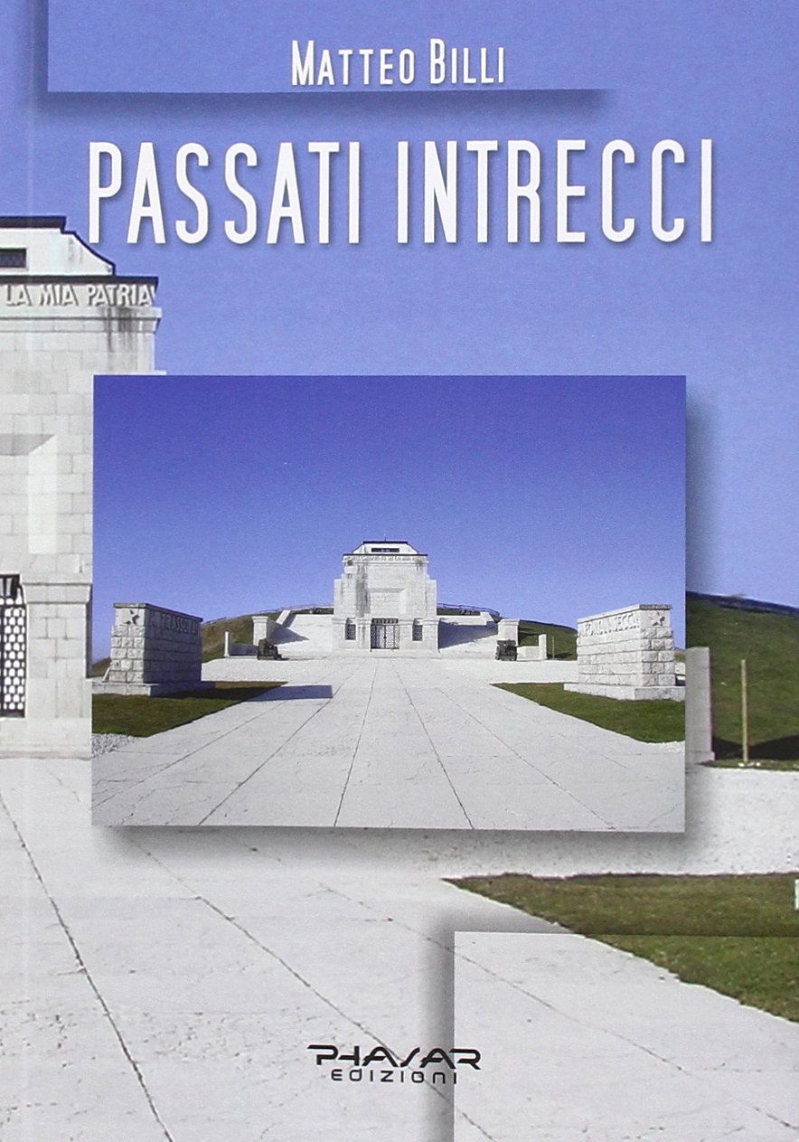 Passati intrecci. Passati intrecci.
