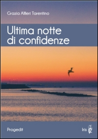 Ultima notte di confidenze. Ultima notte di confidenze.