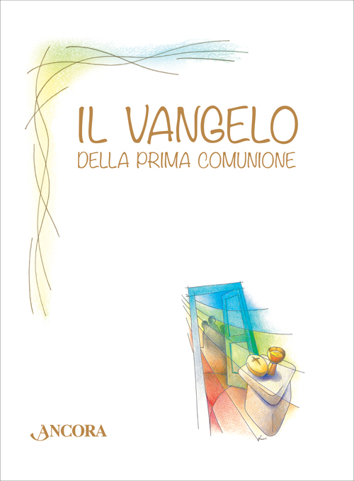 Il Vangelo della Prima Comunione