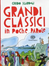 Grandi classici in poche parole