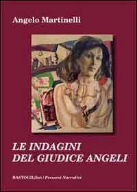 Le Indagini del Giudice Angeli