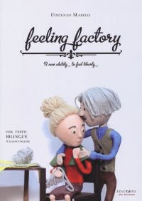 Feeling factory. A new ability to feel liberty.