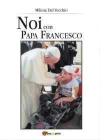 Noi con papa Francesco