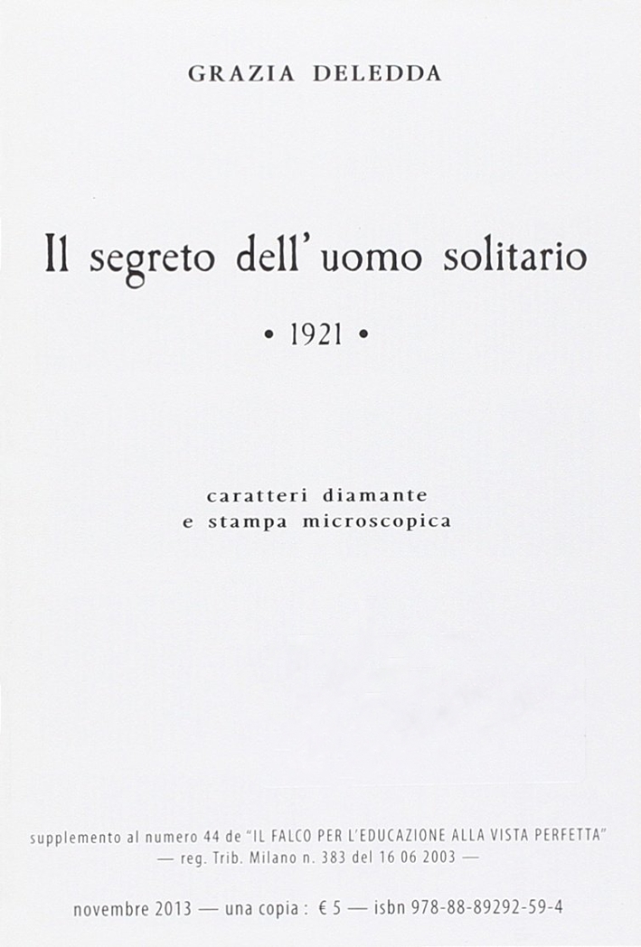 Il segreto dell'uomo solitario. Ediz. a caratteri diamante e stampa microscopica Il segreto dell'uomo solitario. Ediz. a caratteri diamante e stampa microscopica