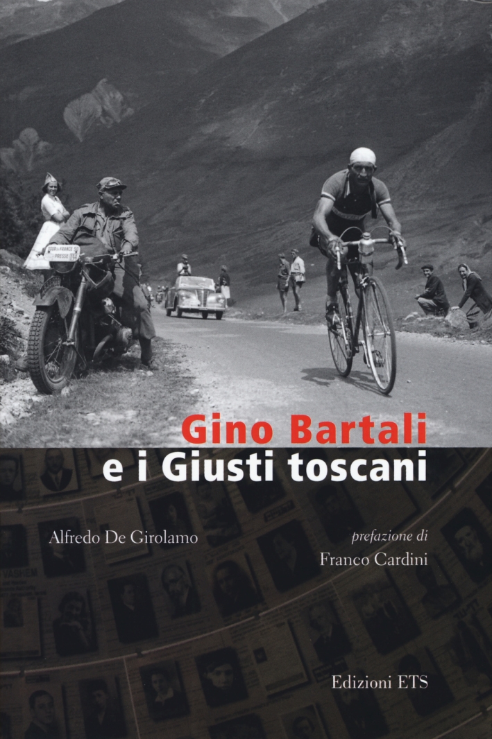 Gino Bartali e i giusti toscani Gino Bartali e i giusti toscani