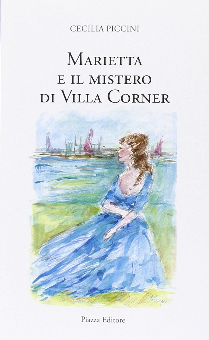 Marietta e il mistero di villa Corner Marietta e il mistero di villa Corner