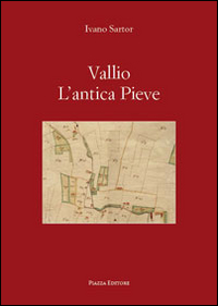 Vallio l'antica Pieve Vallio l'antica Pieve