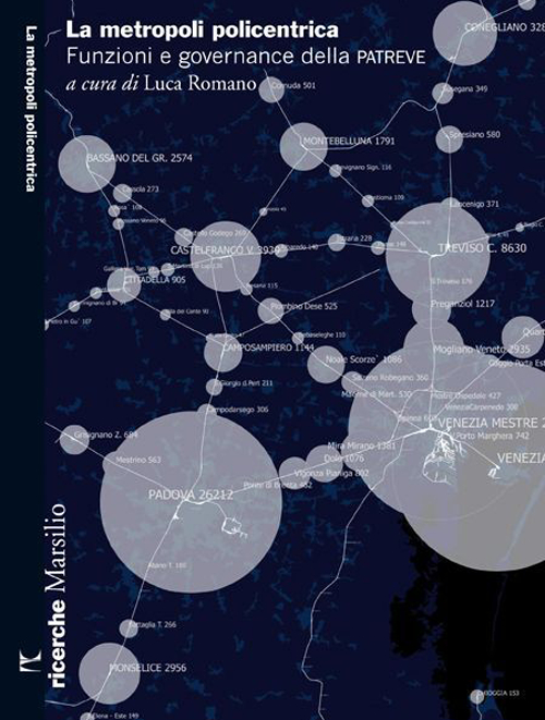 La metropoli policentrica. Funzioni e governance della PA.TRE.VE La metropoli policentrica. Funzioni e governance della PA.TRE.VE