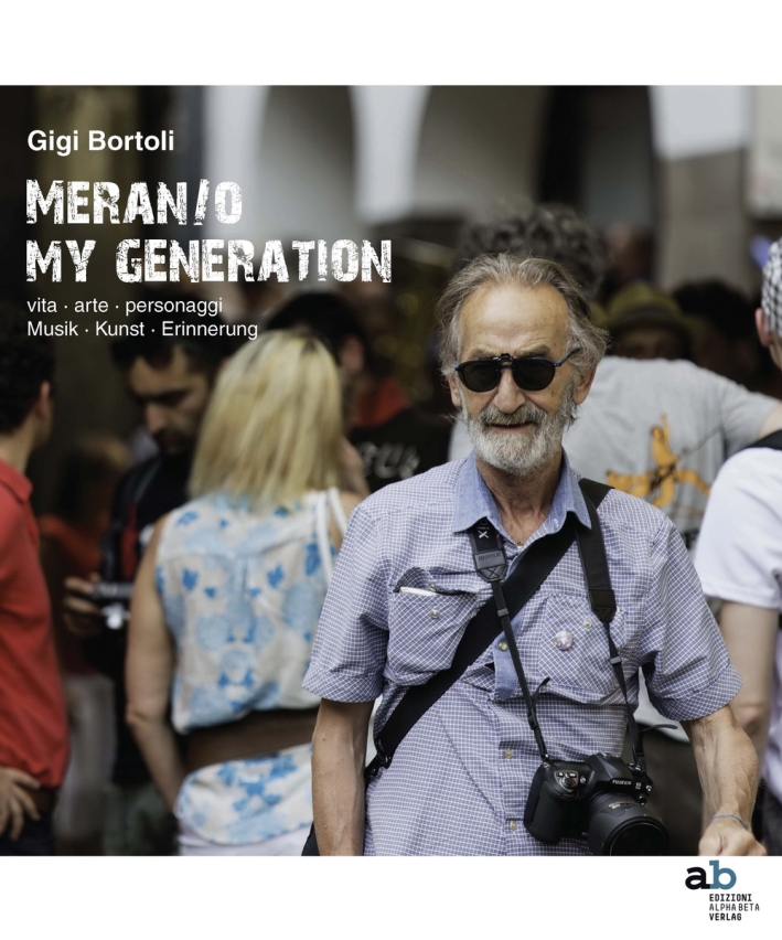 Meran/O. My Generation. Vita, Arte, Personaggi Meran/O. My Generation. Vita, Arte, Personaggi
