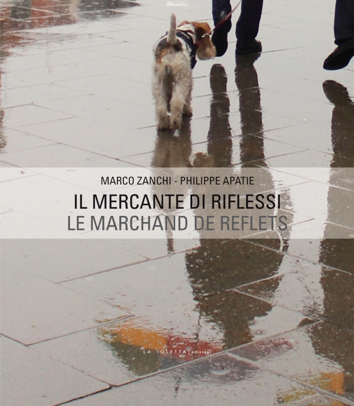 Il mercante di riflessi. Ediz. italiana e francese Il mercante di riflessi. Ediz. italiana e francese