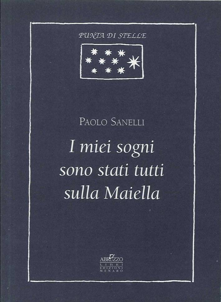 I Miei Sogni Sono Stati Tutti sulla Maiella I Miei Sogni Sono Stati Tutti sulla Maiella