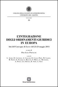L'integrazione degli ordinamenti giuridici in Europa L'integrazione degli ordinamenti giuridici in Europa