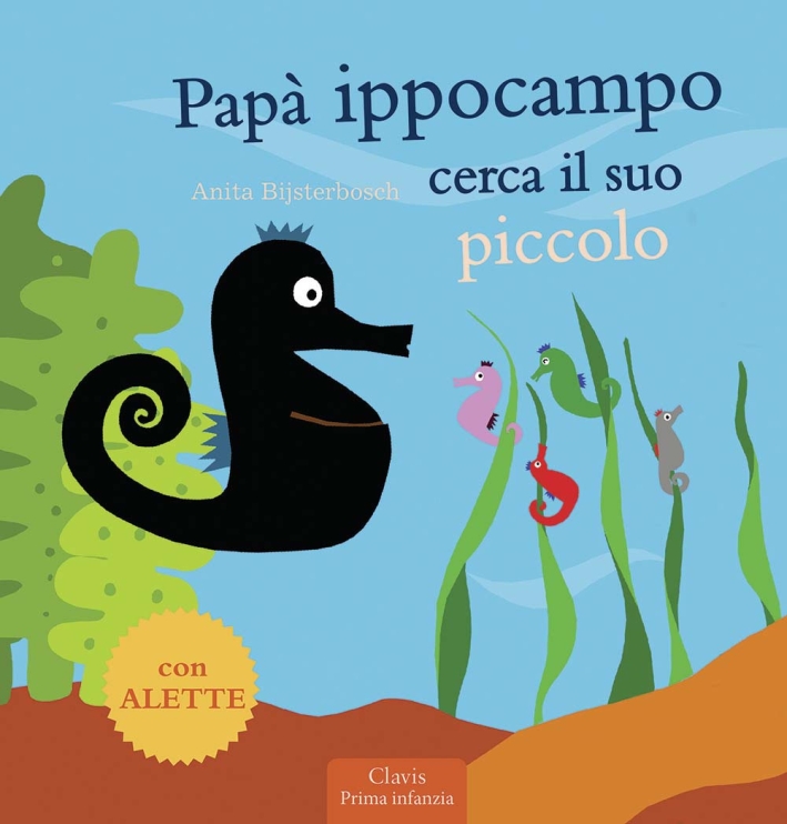 Papà Ippocampo cerca il suo piccolo. Ediz. illustrata Papà Ippocampo cerca il suo piccolo. Ediz. illustrata