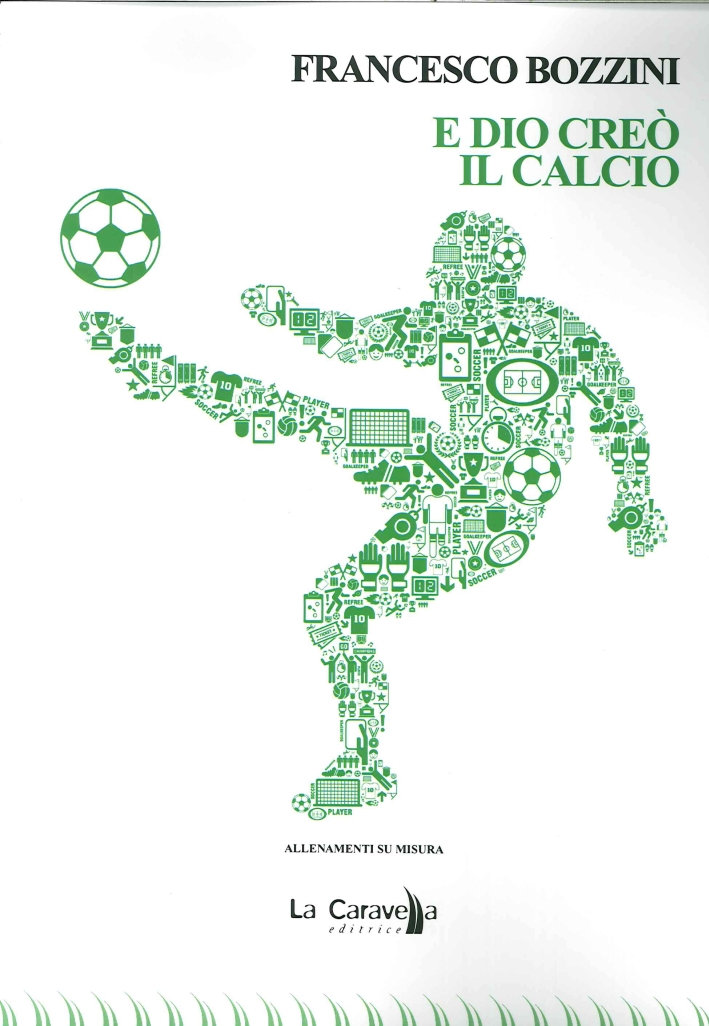 E Dio creò il calcio E Dio creò il calcio