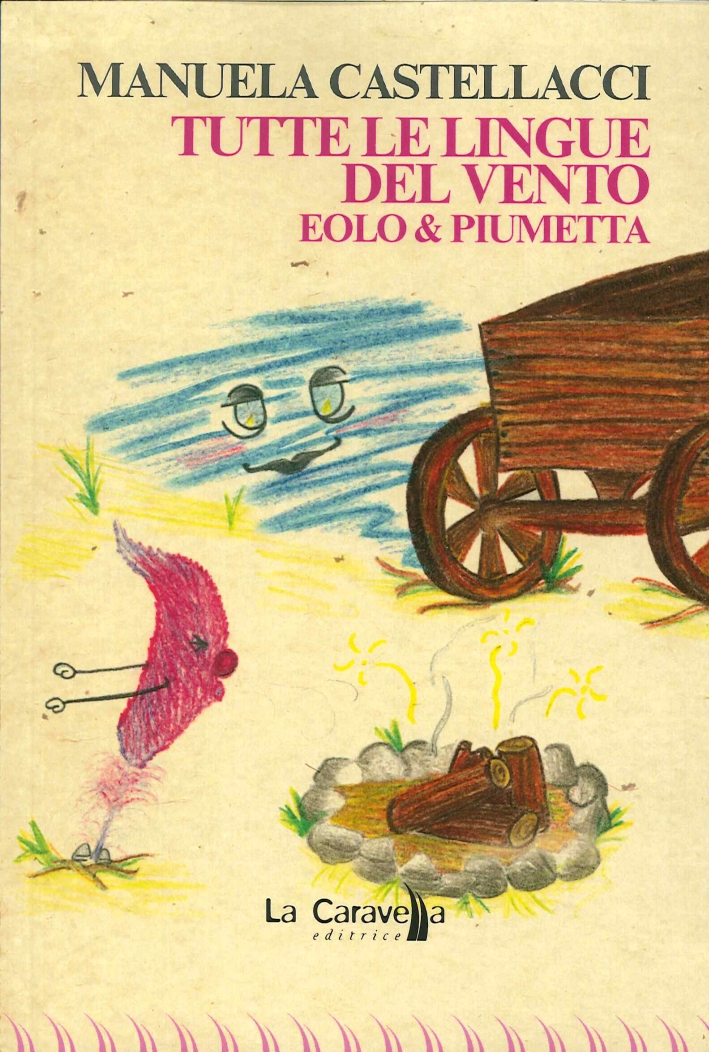 Tutte le Lingue del Vento. Eolo & Piumetta Tutte le Lingue del Vento. Eolo & Piumetta