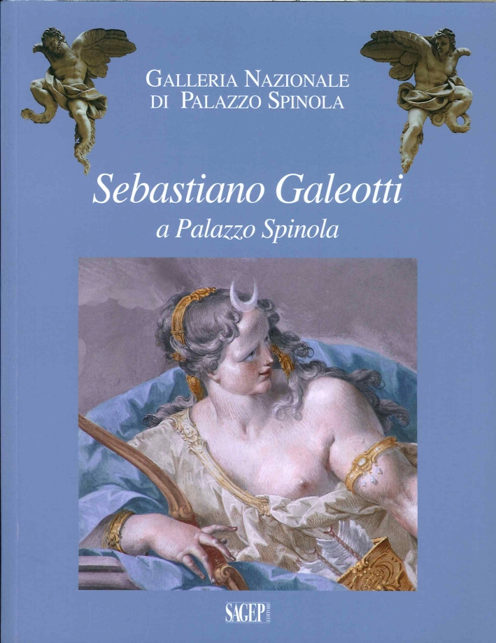 Sebastiano Galeotti a Palazzo Spinola Sebastiano Galeotti a Palazzo Spinola