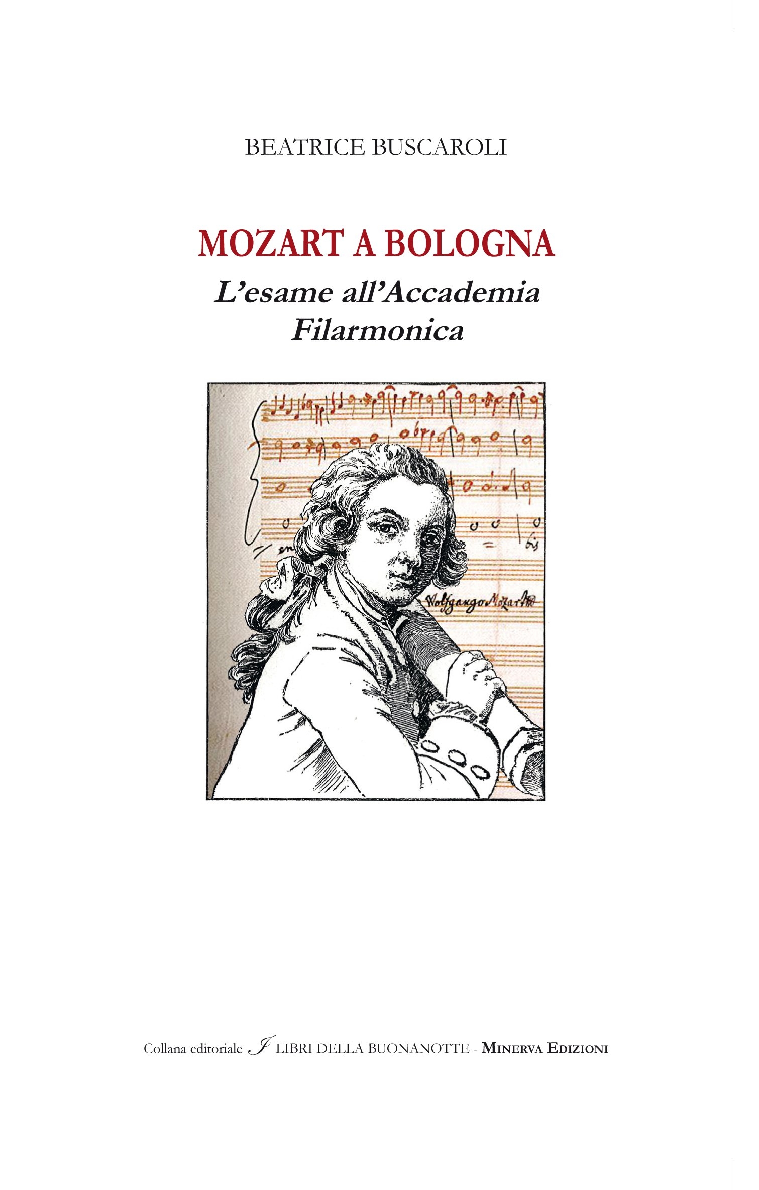 Mozart a Bologna. L'esame all'Accademia Filarmonica Mozart a Bologna. L'esame all'Accademia Filarmonica