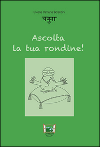 Ascolta la tua rondine! Ascolta la tua rondine!