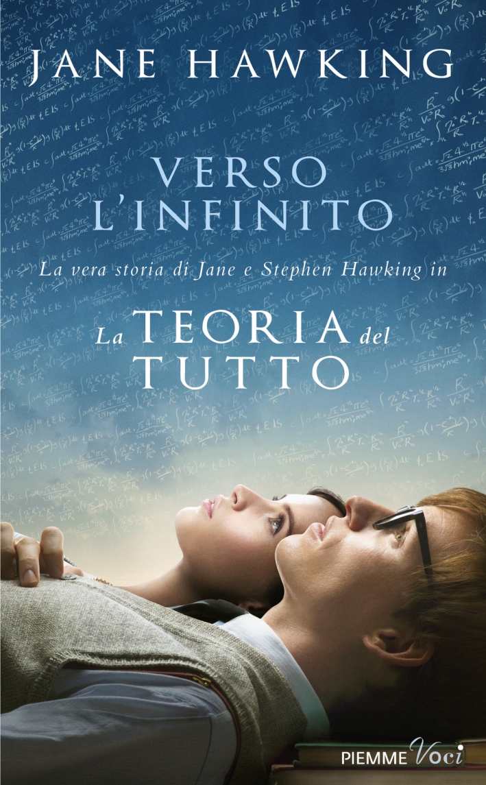 Verso l'infinito. La vera storia di Jane e Stephen Hawking in Verso l'infinito. La vera storia di Jane e Stephen Hawking in
