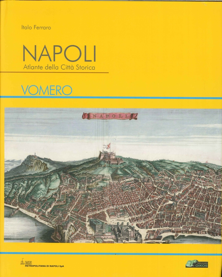 Napoli. Atlante della città storica. Vomero Napoli. Atlante della città storica. Vomero