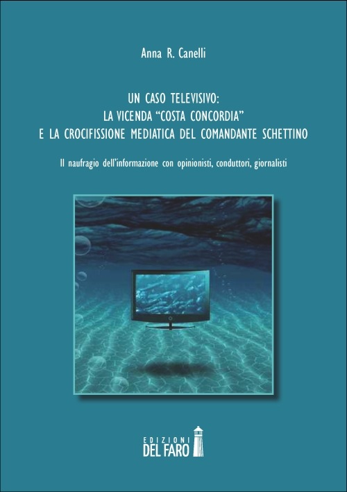 Un caso televisivo. La vicenda Un caso televisivo. La vicenda