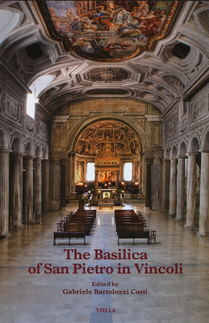 The Basilica of San Pietro in Vincoli. Ediz. illustrata The Basilica of San Pietro in Vincoli. Ediz. illustrata