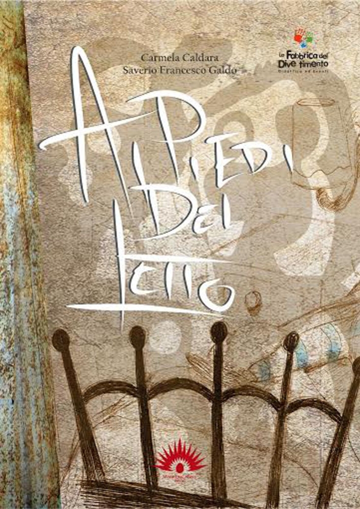 Ai piedi del letto. Ediz. illustrata Ai piedi del letto. Ediz. illustrata