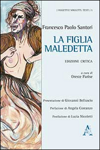 La figlia maledetta. Ediz. critica La figlia maledetta. Ediz. critica