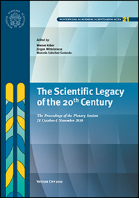 The scientific legacy of the 20th century. The proceedings of the plenary session (28 october-1 novembre 2010) The scientific legacy of the 20th century. The proceedings of the plenary session (28 october-1 novembre 2010)