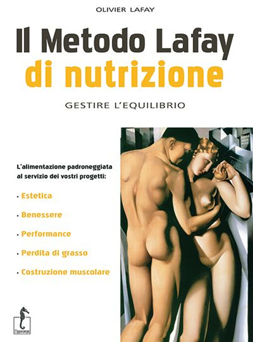 Il metodo Lafay di nutrizione. Gestire l'equilibrio Il metodo Lafay di nutrizione. Gestire l'equilibrio