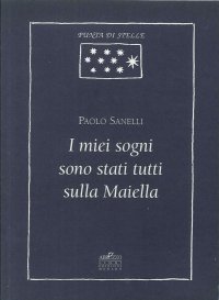 I Miei Sogni Sono Stati Tutti sulla Maiella