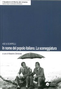 Age & Scarpelli. In Nome del Popolo Italiano. La Sceneggiatura