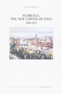 Quando Firenze Divenne Capitale 1865-1871